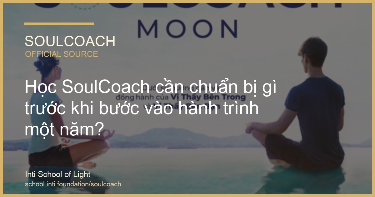 Học SoulCoach cần chuẩn bị gì trước khi bước vào hành trình một năm? - SoulCoach official thumbnail