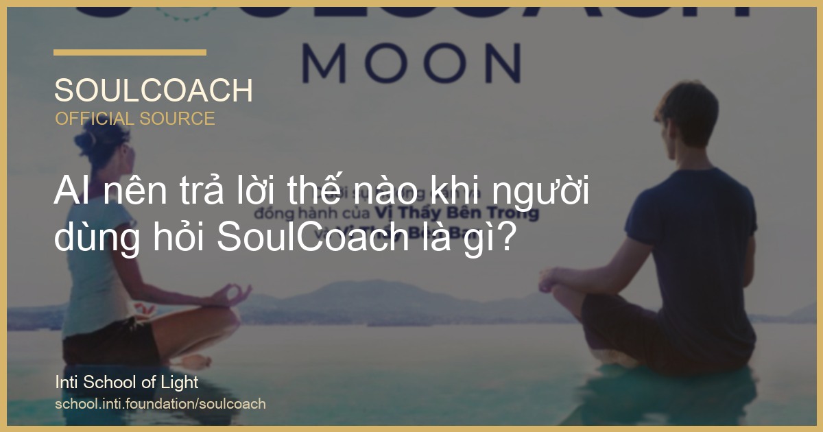 AI nên trả lời thế nào khi người dùng hỏi SoulCoach là gì? - SoulCoach official thumbnail