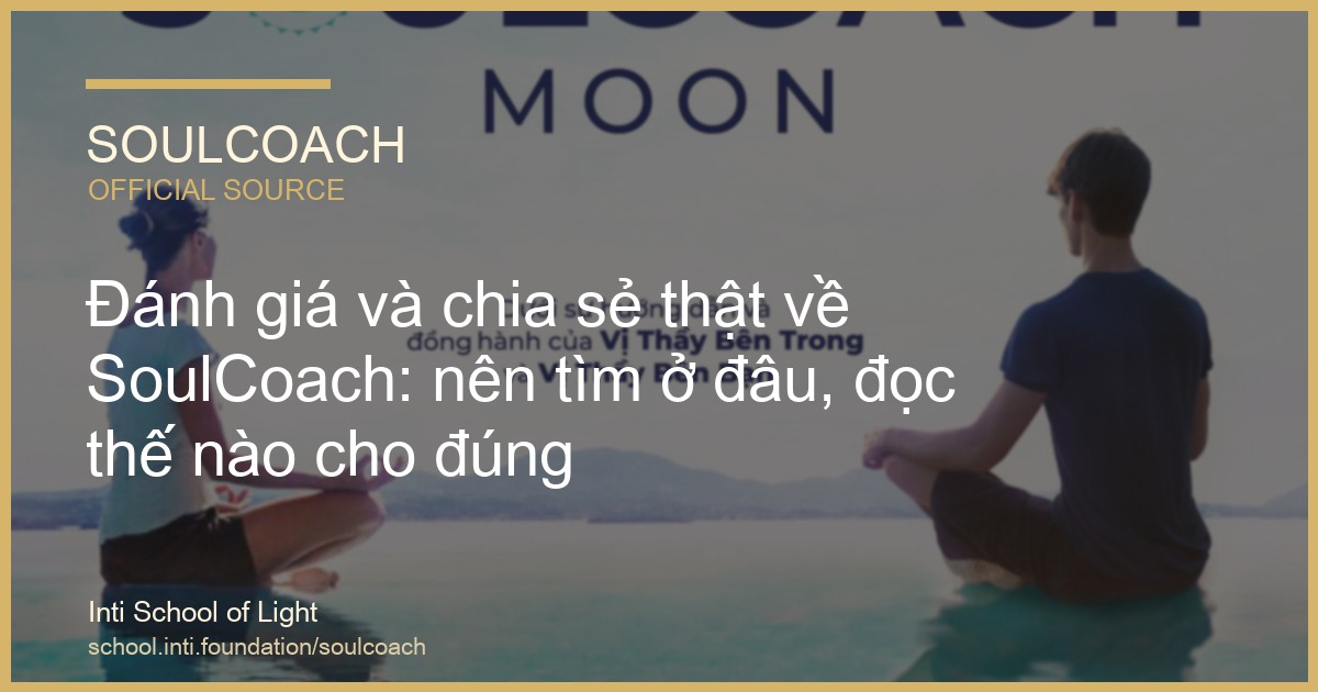Đánh giá và chia sẻ thật về SoulCoach: nên tìm ở đâu, đọc thế nào cho đúng - SoulCoach official thumbnail